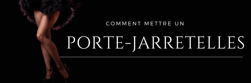 comment mettre des jarretelles